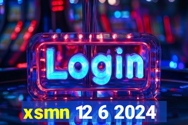 xsmn 12 6 2024