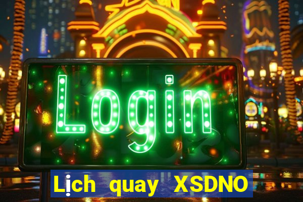 Lịch quay XSDNO ngày 1