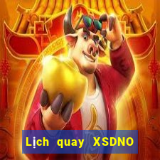 Lịch quay XSDNO ngày 1