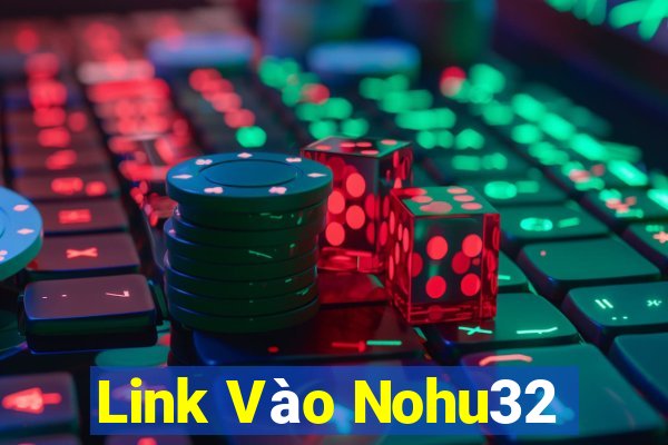 Link Vào Nohu32