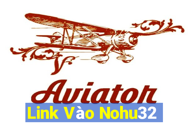 Link Vào Nohu32