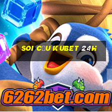 soi cầu kubet 24h