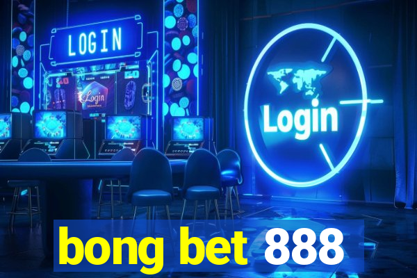 bong bet 888