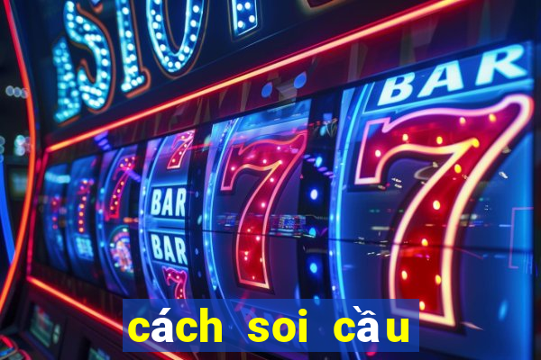 cách soi cầu lô 2020