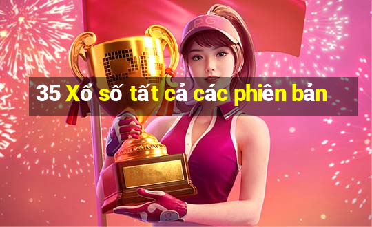 35 Xổ số tất cả các phiên bản