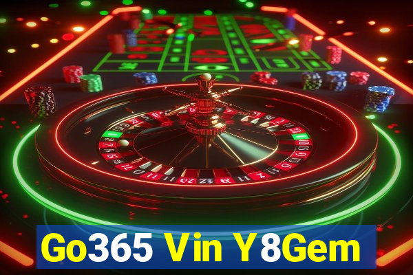 Go365 Vin Y8Gem