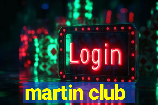 martin club