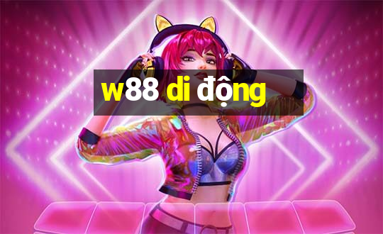 w88 di dong