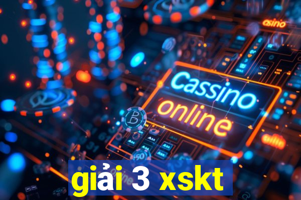 giải 3 xskt