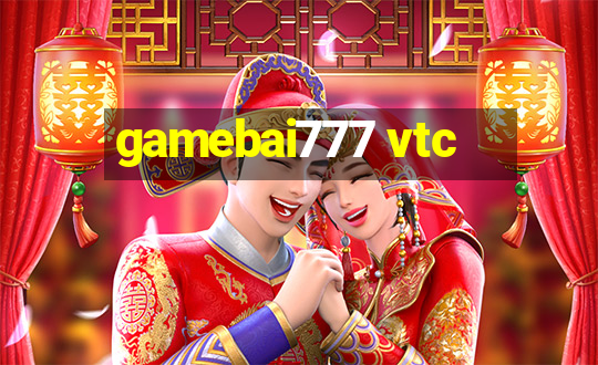 gamebai777 vtc