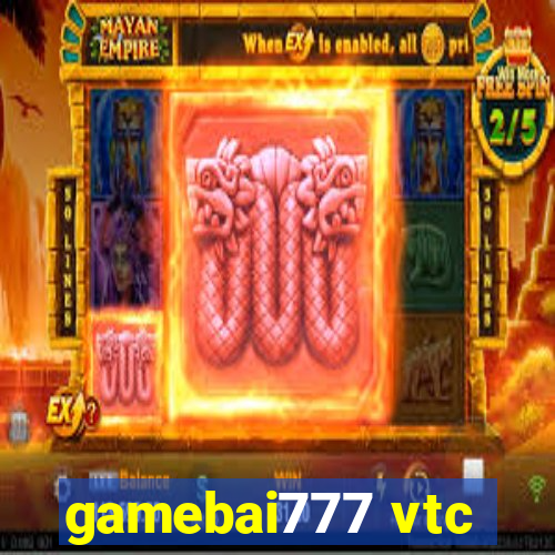 gamebai777 vtc