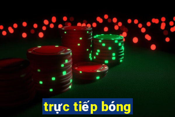 trực tiếp bóng