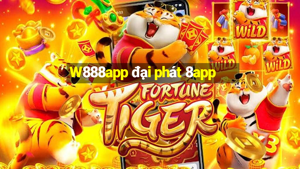 W888app đại phát 8app