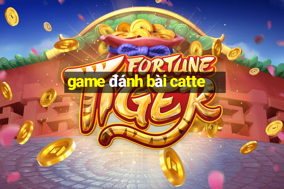 game danh bai catte