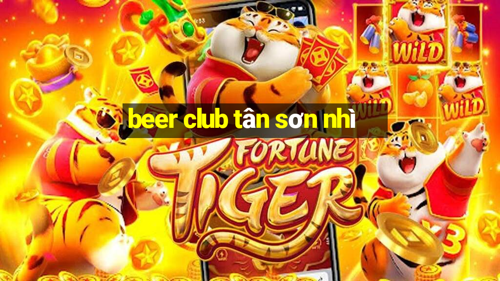 beer club tân sơn nhì