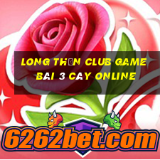 Long Thần Club Game Bài 3 Cây Online