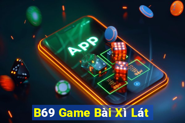 B69 Game Bài Xì Lát