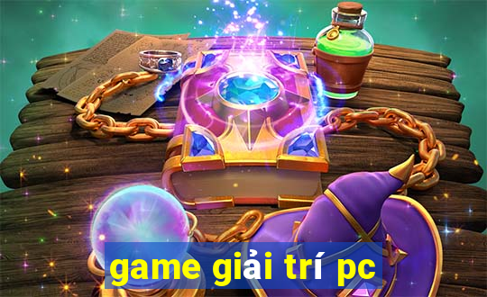 game giai tri pc