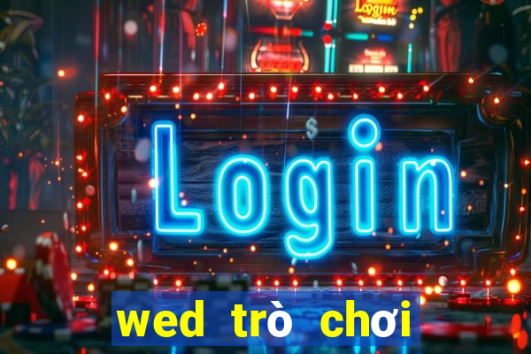 wed trò chơi điện tử BOGou