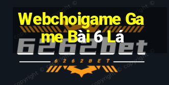 Webchoigame Game Bài 6 Lá