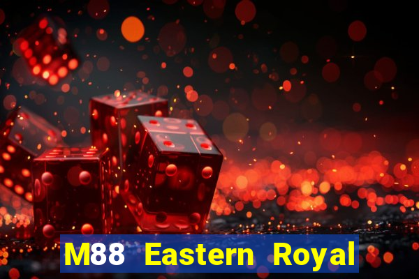 M88 Eastern Royal Client Tải về