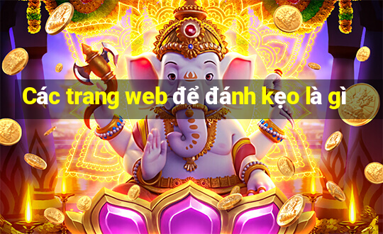 Các trang web để đánh kẹo là gì