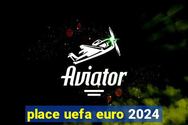 place uefa euro 2024