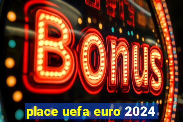 place uefa euro 2024