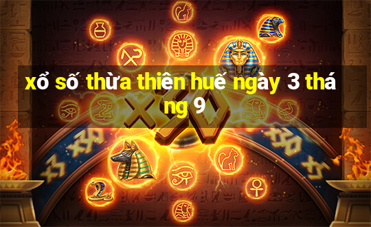 xổ số thừa thiên huế ngày 3 tháng 9