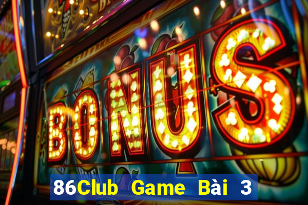 86Club Game Bài 3 Cây Đổi Thưởng