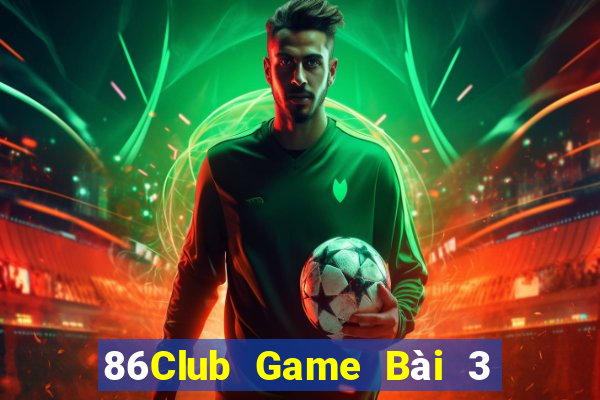 86Club Game Bài 3 Cây Đổi Thưởng