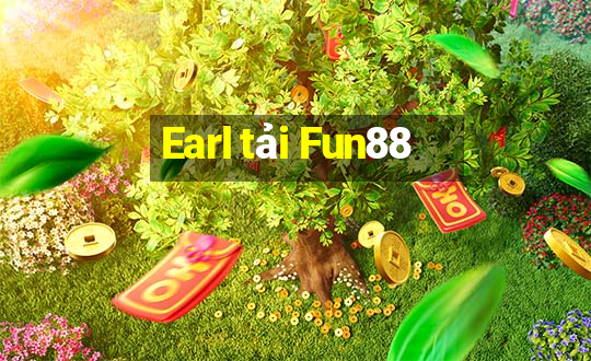 Earl tải Fun88