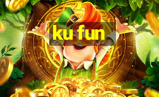 ku fun