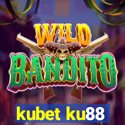 kubet ku88