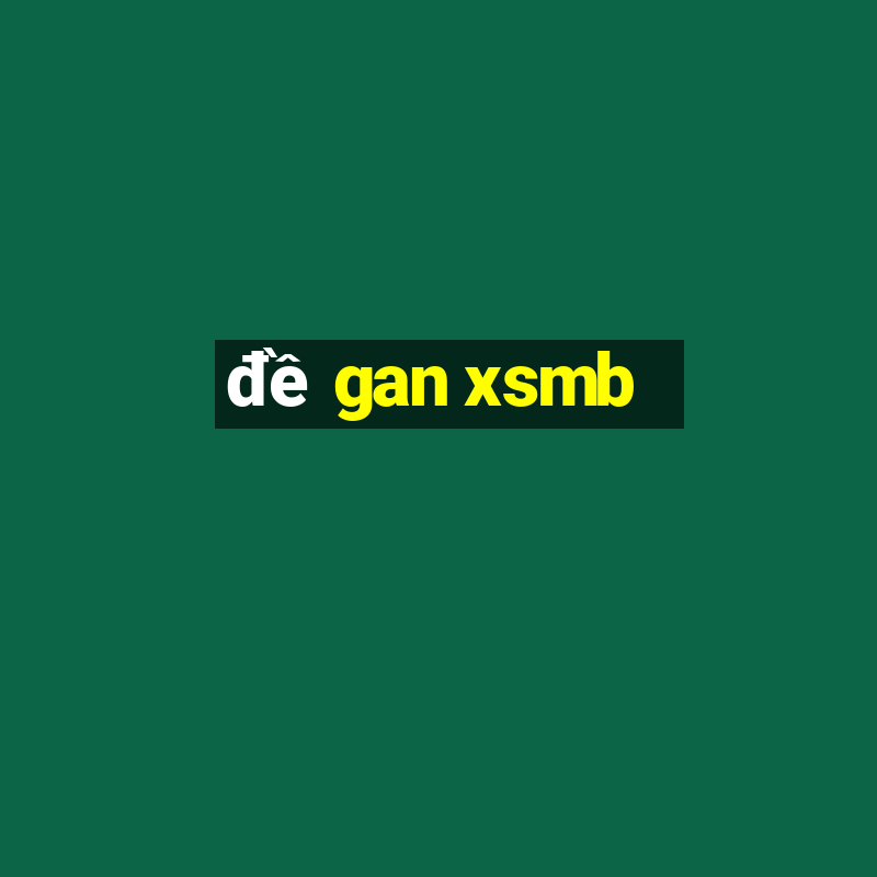 đề gan xsmb