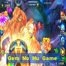 Gem No Hu Game Bài Mới