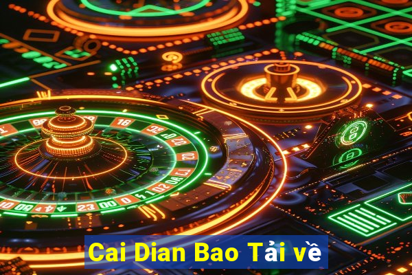 Cai Dian Bao Tải về