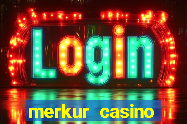 merkur casino online echtgeld