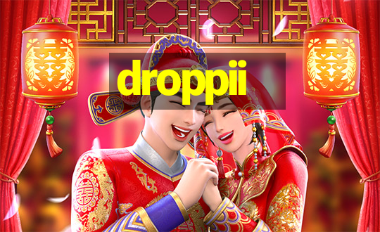 droppii