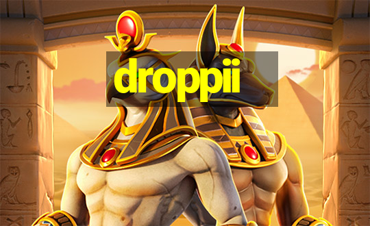 droppii