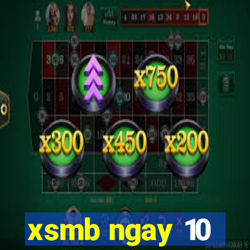 xsmb ngay 10