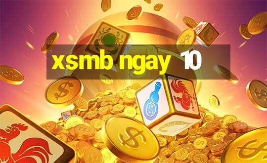 xsmb ngay 10