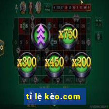 tỉ lệ kèo.com