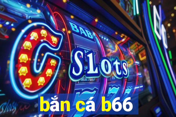 bắn cá b66