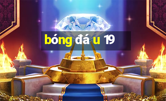 bóng đá u 19