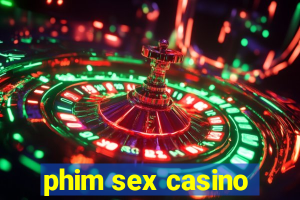 phim sex casino