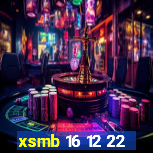 xsmb 16 12 22