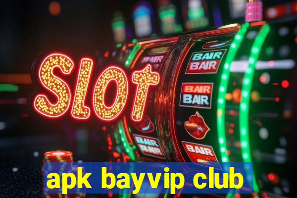 apk bayvip club