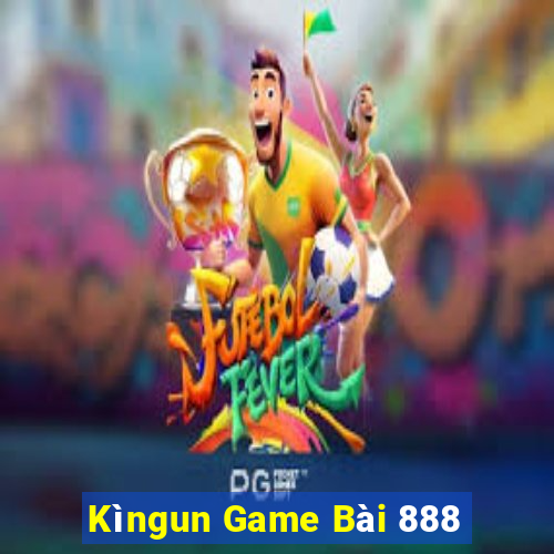 Kìngun Game Bài 888