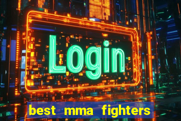 best mma fighters of all time